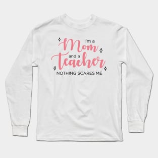 Mom & Teacher Long Sleeve T-Shirt